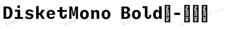 DisketMono Bold◆字体转换